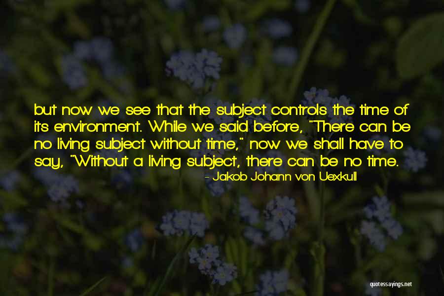 Dellapenna Restoration Quotes By Jakob Johann Von Uexkull Dellapenna Restoration Quotes By Jakob Johann Von Uexkull