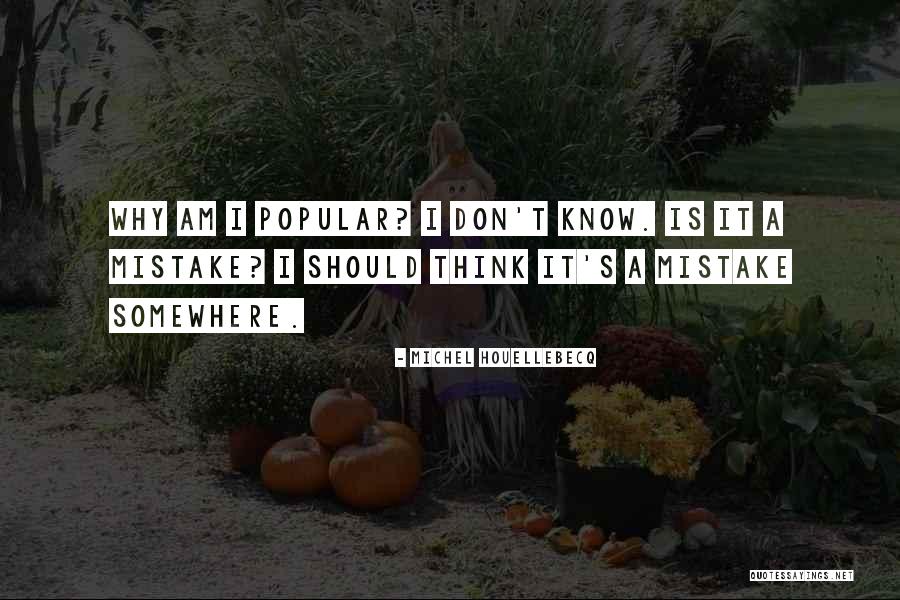 Dellaripa Rheumatology Quotes By Michel Houellebecq Dellaripa Rheumatology Quotes By Michel Houellebecq