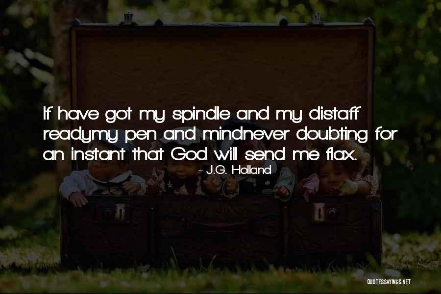 Dellas Agency Quotes By J.G. Holland Dellas Agency Quotes By J.G. Holland