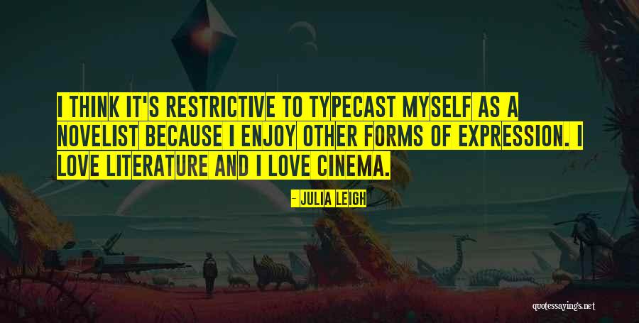 Dellatorri Moscato Quotes By Julia Leigh