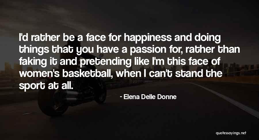 Delle Donne Quotes By Elena Delle Donne Delle Donne Quotes By Elena Delle Donne