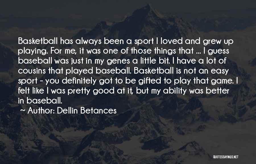 Dellin Betances Quotes 1401135