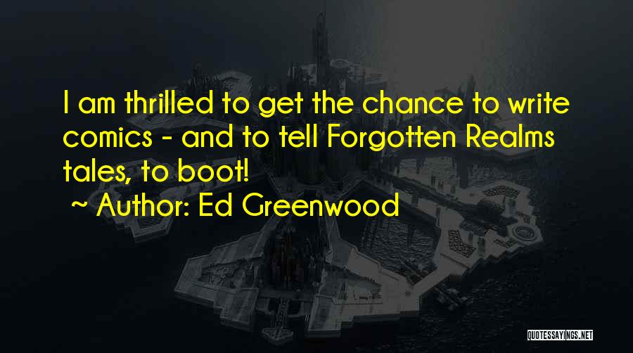 Delman Boots Quotes By Ed Greenwood