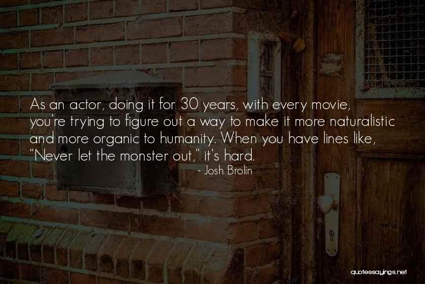 Delmanor Quotes By Josh Brolin Delmanor Quotes By Josh Brolin