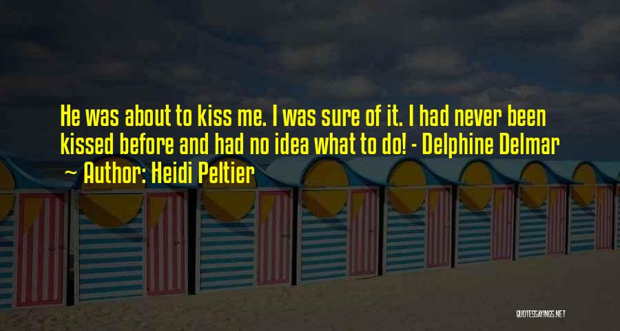 Delmar O'donnell Quotes By Heidi Peltier