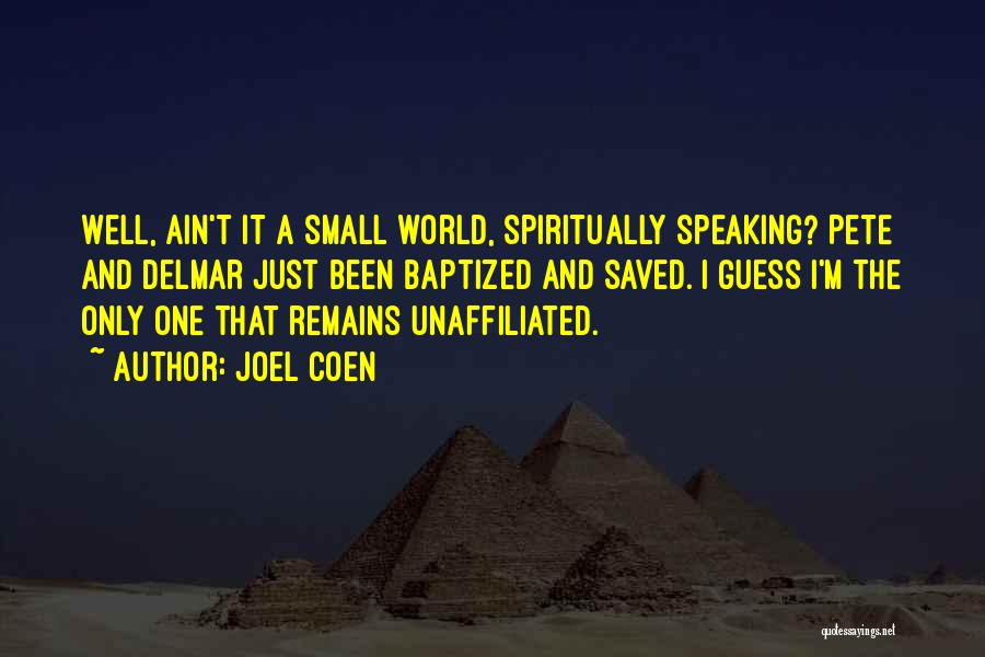Delmar O'donnell Quotes By Joel Coen