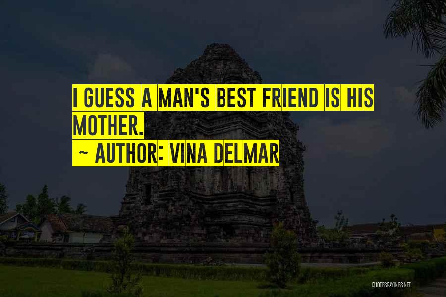 Delmar O'donnell Quotes By Vina Delmar