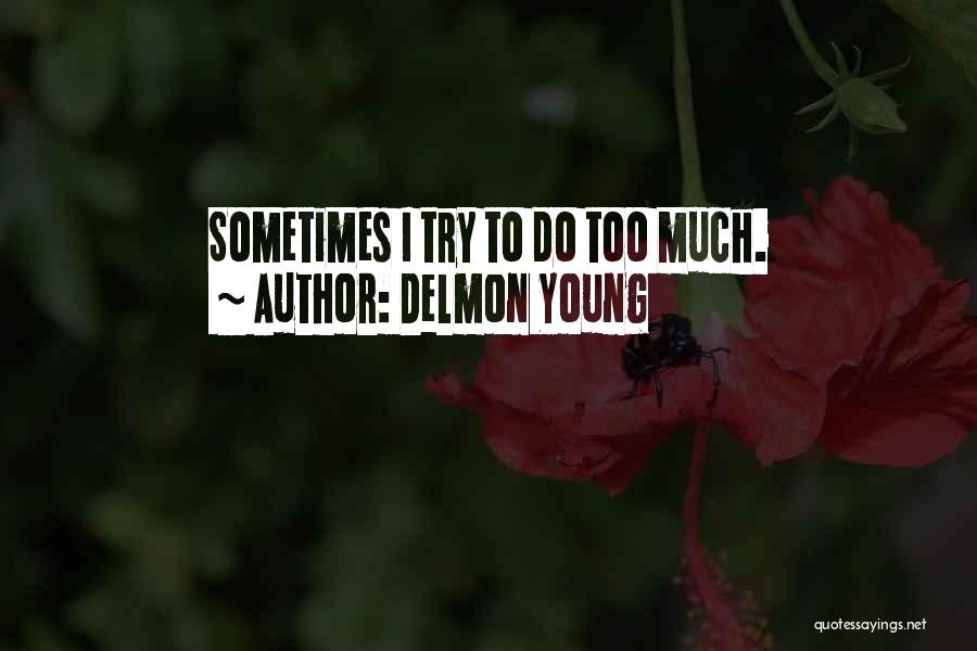 Delmon Young Quotes 1882984