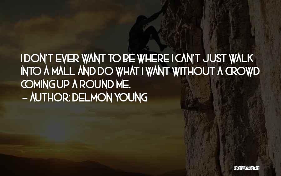 Delmon Young Quotes 2090658