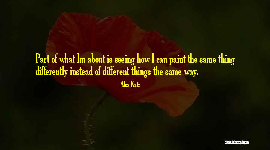 Delmond Tracy Quotes By Alex Katz Delmond Tracy Quotes By Alex Katz