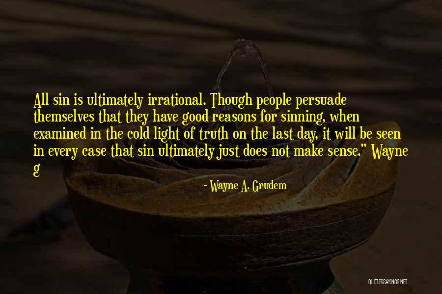 Delmond Tracy Quotes By Wayne A. Grudem Delmond Tracy Quotes By Wayne A. Grudem