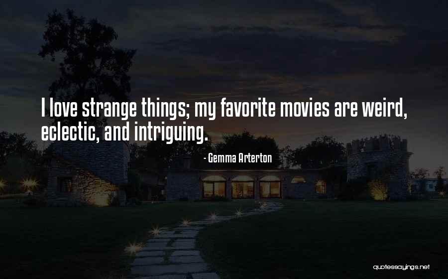 Deloatch Family History Quotes By Gemma Arterton