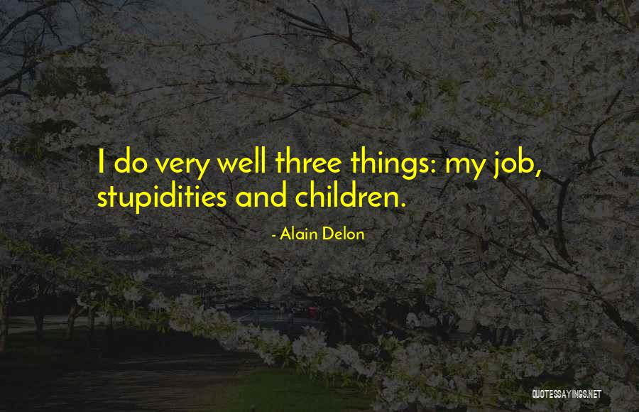 Delon Quotes By Alain Delon Delon Quotes By Alain Delon
