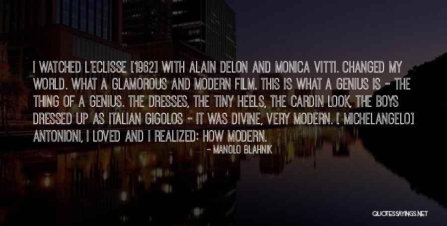 Delon Quotes By Manolo Blahnik Delon Quotes By Manolo Blahnik