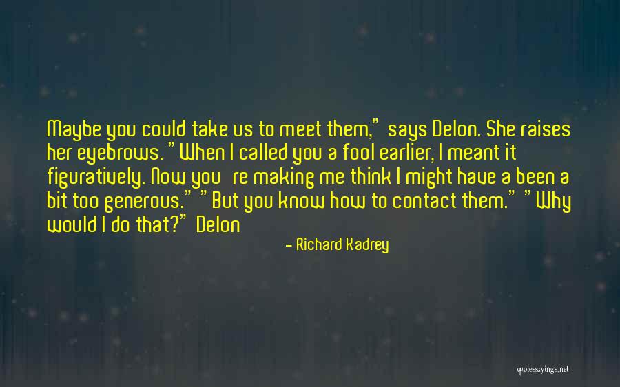Delon Quotes By Richard Kadrey Delon Quotes By Richard Kadrey