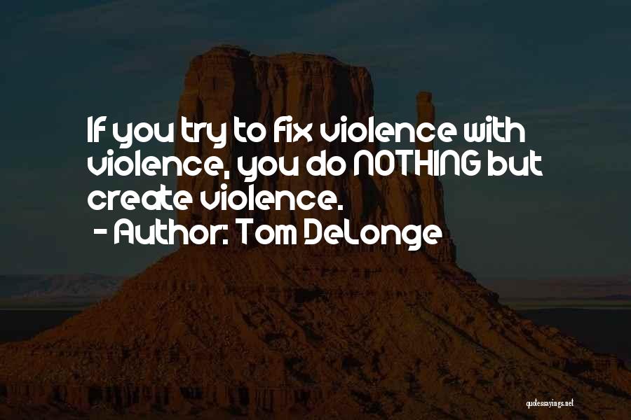 Delonge Quotes By Tom DeLonge