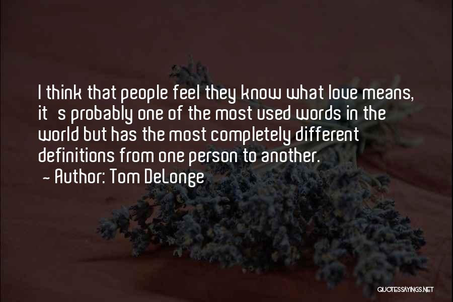 Delonge Quotes By Tom DeLonge