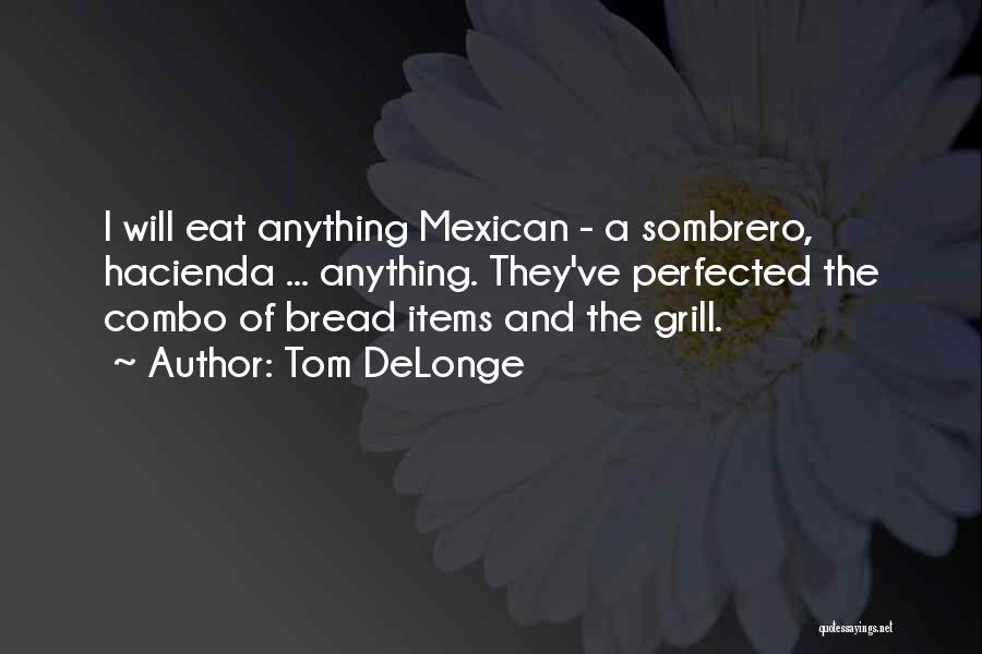 Delonge Quotes By Tom DeLonge