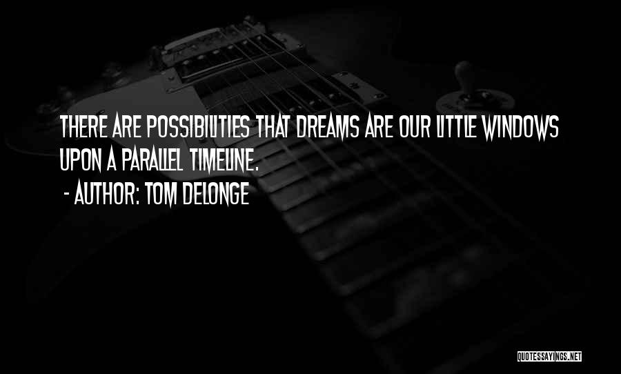 Delonge Quotes By Tom DeLonge