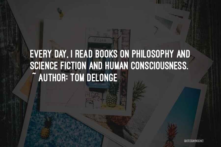 Delonge Quotes By Tom DeLonge