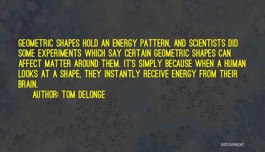 Delonge Quotes By Tom DeLonge