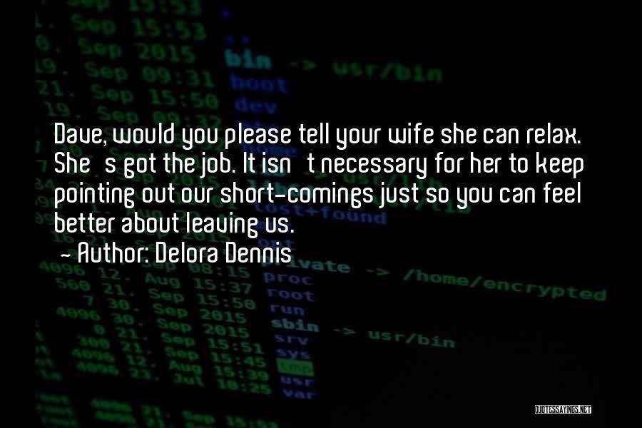 Delora Dennis Quotes 808802