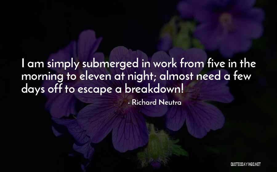 Delora Obrien Quotes By Richard Neutra Delora Obrien Quotes By Richard Neutra