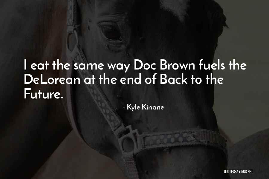 Delorean Back Quotes By Kyle Kinane