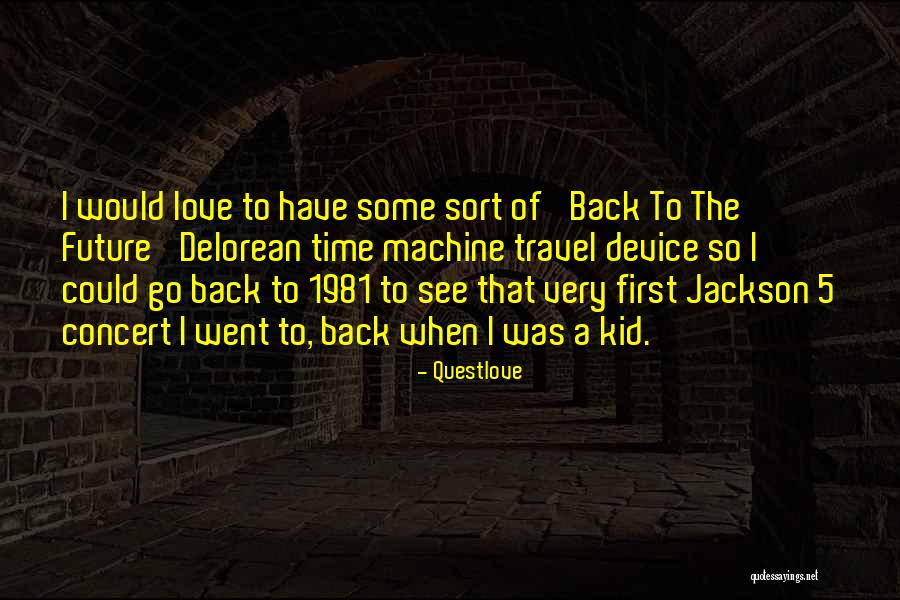 Delorean Back Quotes By Questlove