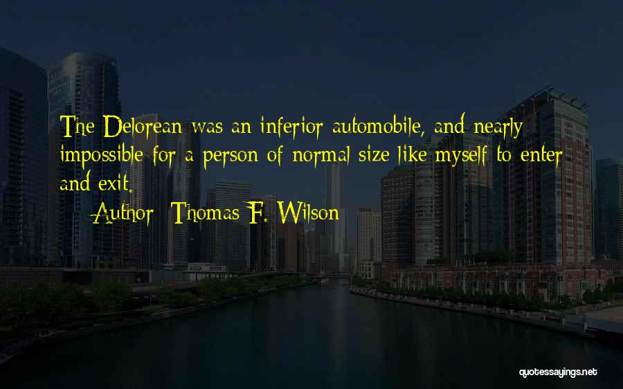 Delorean Quotes By Thomas F. Wilson