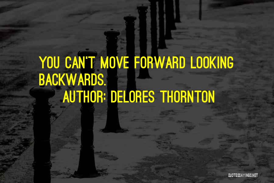 Delores Thornton Quotes 1753885