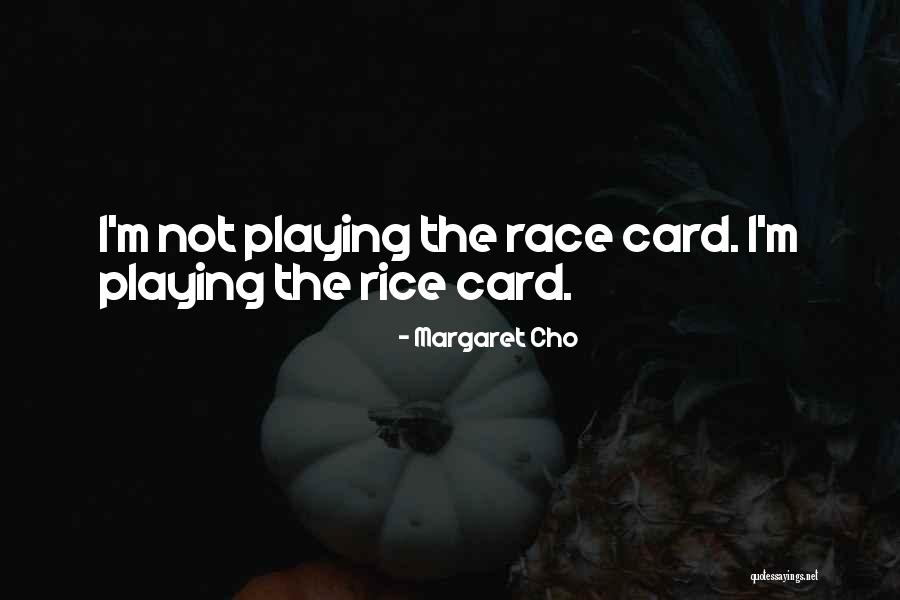 Delory Field Quotes By Margaret Cho Delory Field Quotes By Margaret Cho