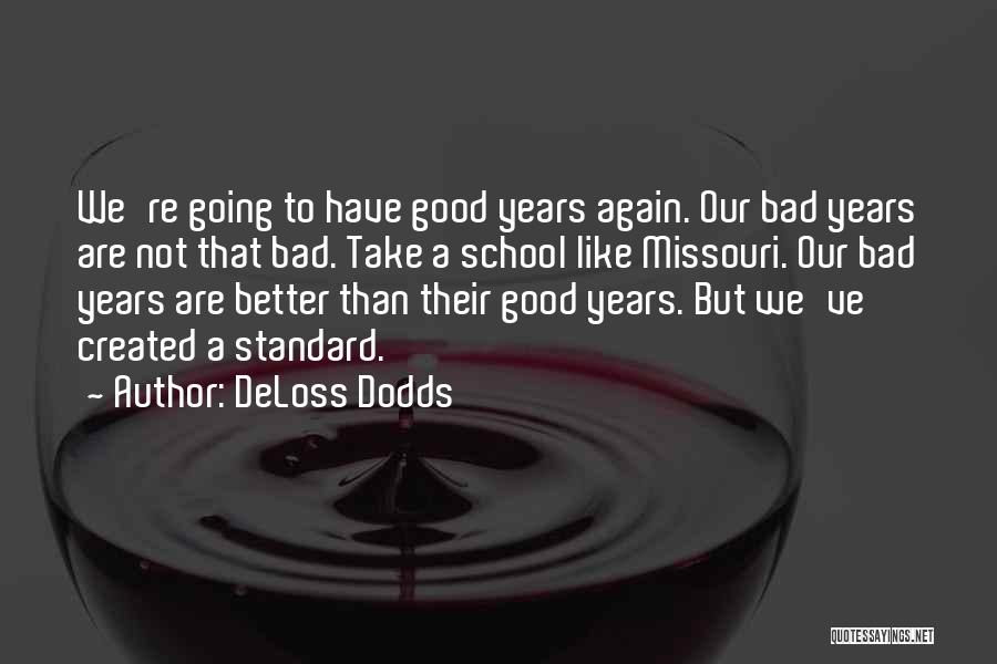 DeLoss Dodds Quotes 1201638