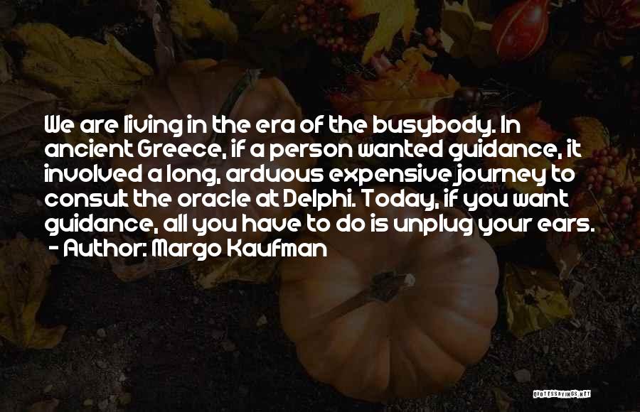 Delphi Quotes By Margo Kaufman