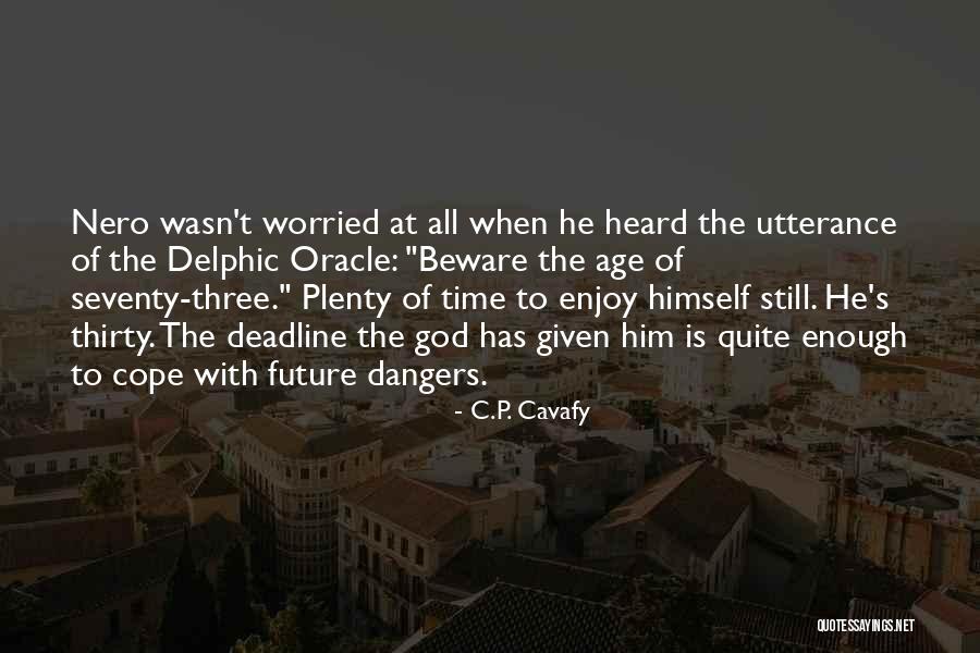 Delphic Oracle Quotes By C.P. Cavafy Delphic Oracle Quotes By C.P. Cavafy