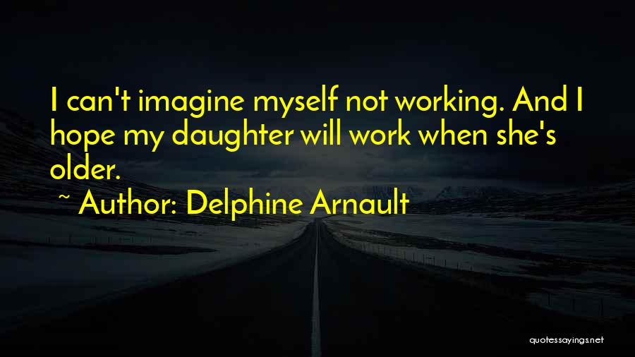 Delphine Arnault Quotes 1707389