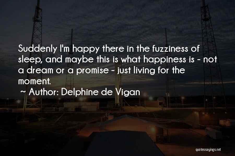 Delphine De Vigan Quotes 1853904