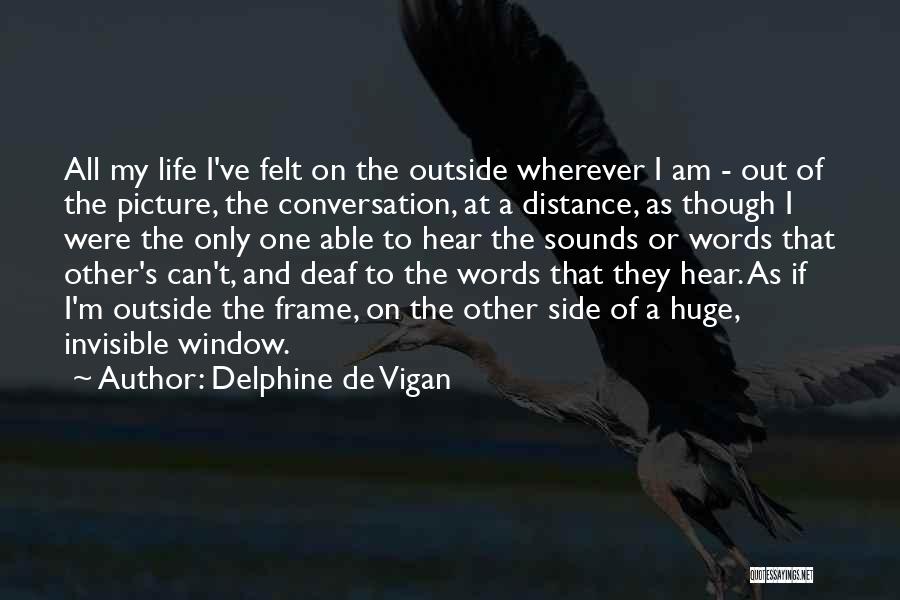 Delphine De Vigan Quotes 576062