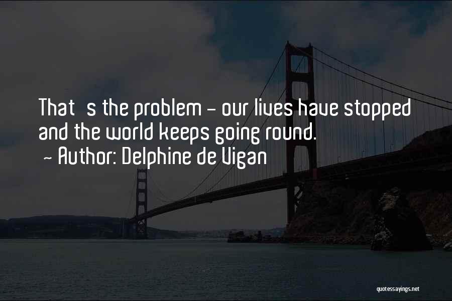 Delphine De Vigan Quotes 724264