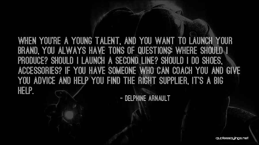 Delphine Quotes By Delphine Arnault Delphine Quotes By Delphine Arnault