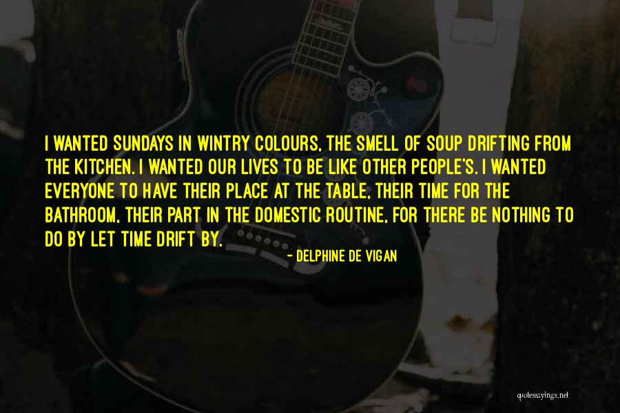 Delphine Quotes By Delphine De Vigan Delphine Quotes By Delphine De Vigan