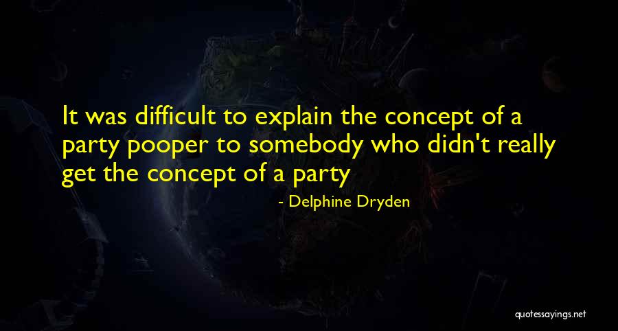 Delphine Quotes By Delphine Dryden Delphine Quotes By Delphine Dryden