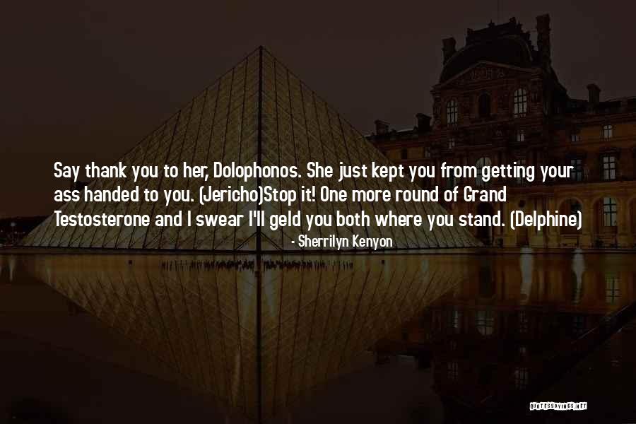 Delphine Quotes By Sherrilyn Kenyon Delphine Quotes By Sherrilyn Kenyon