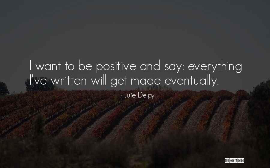 Delpy Quotes By Julie Delpy Delpy Quotes By Julie Delpy