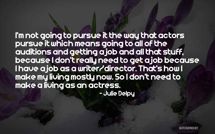 Delpy Quotes By Julie Delpy Delpy Quotes By Julie Delpy