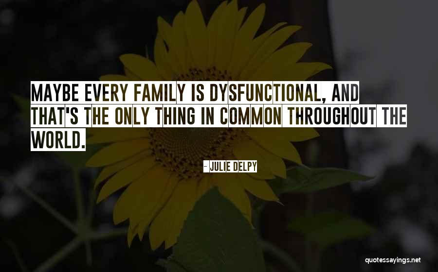 Delpy Quotes By Julie Delpy Delpy Quotes By Julie Delpy