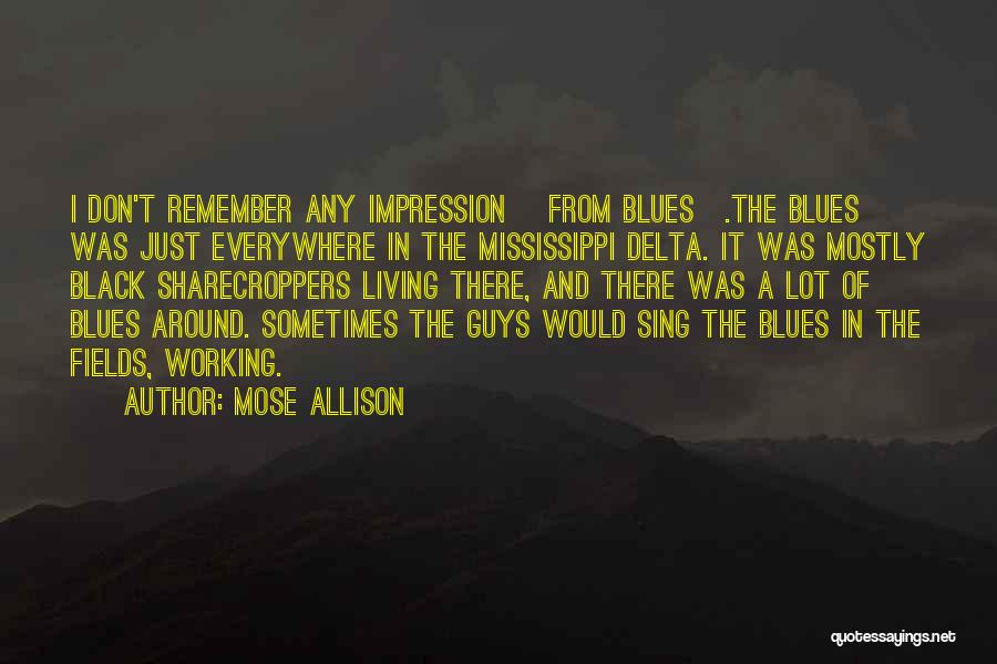 Delta Blues Quotes By Mose Allison