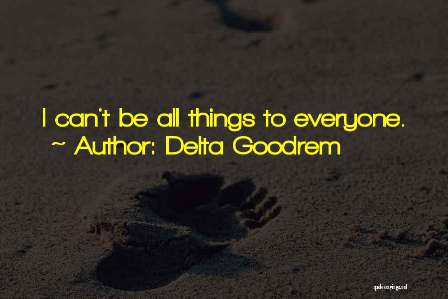 Delta Goodrem Quotes 1107008