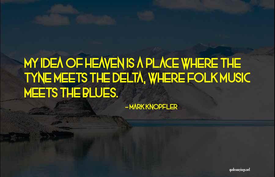 Delta Of Quotes By Mark Knopfler Delta Of Quotes By Mark Knopfler