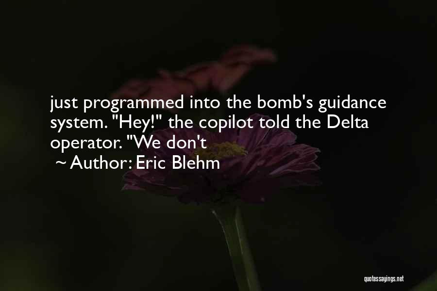 Delta Operator Quotes By Eric Blehm